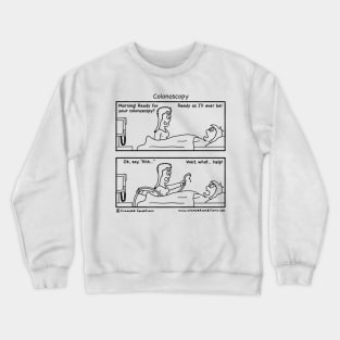 Colonoscopy nurse Crewneck Sweatshirt